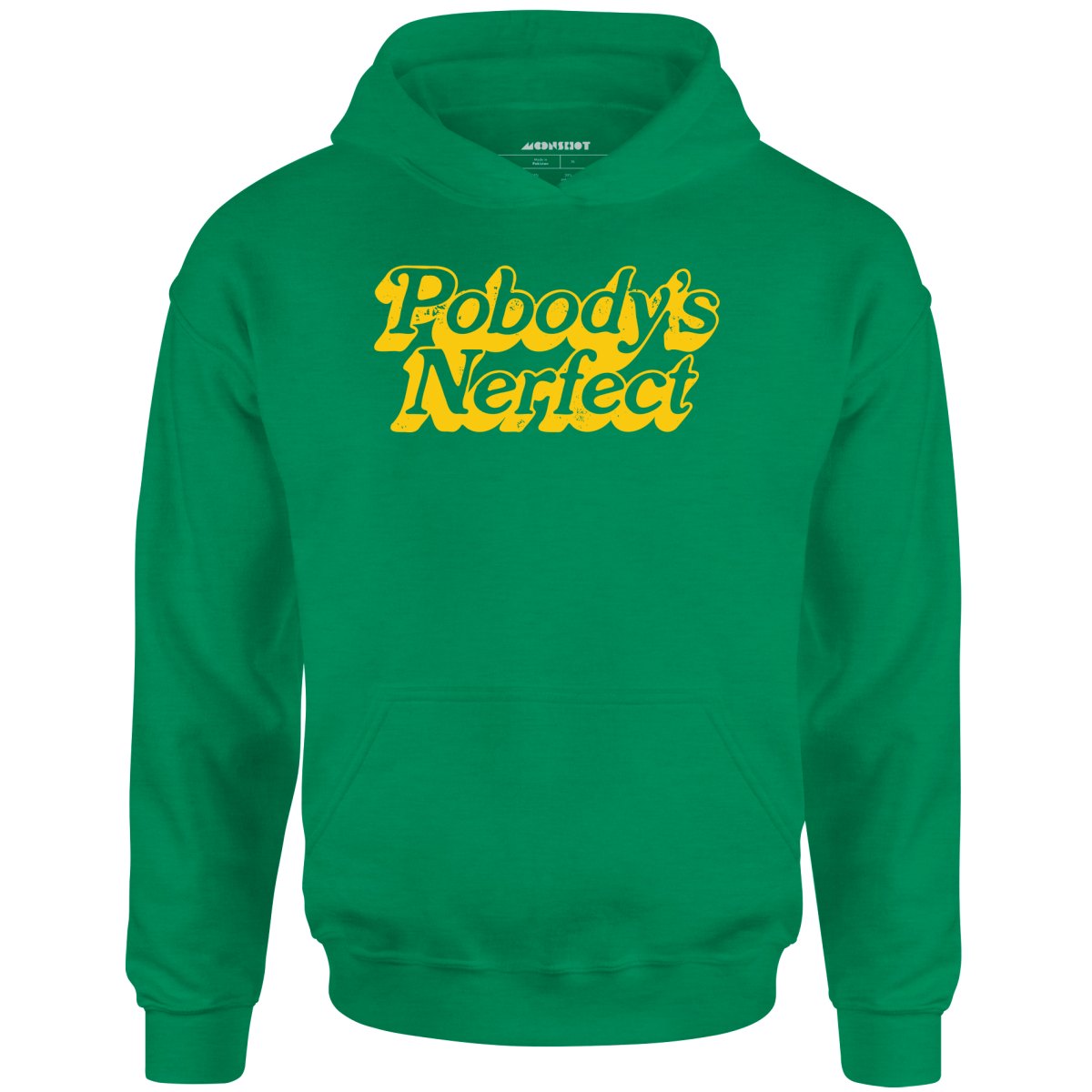 Pobody's Nerfect - Unisex