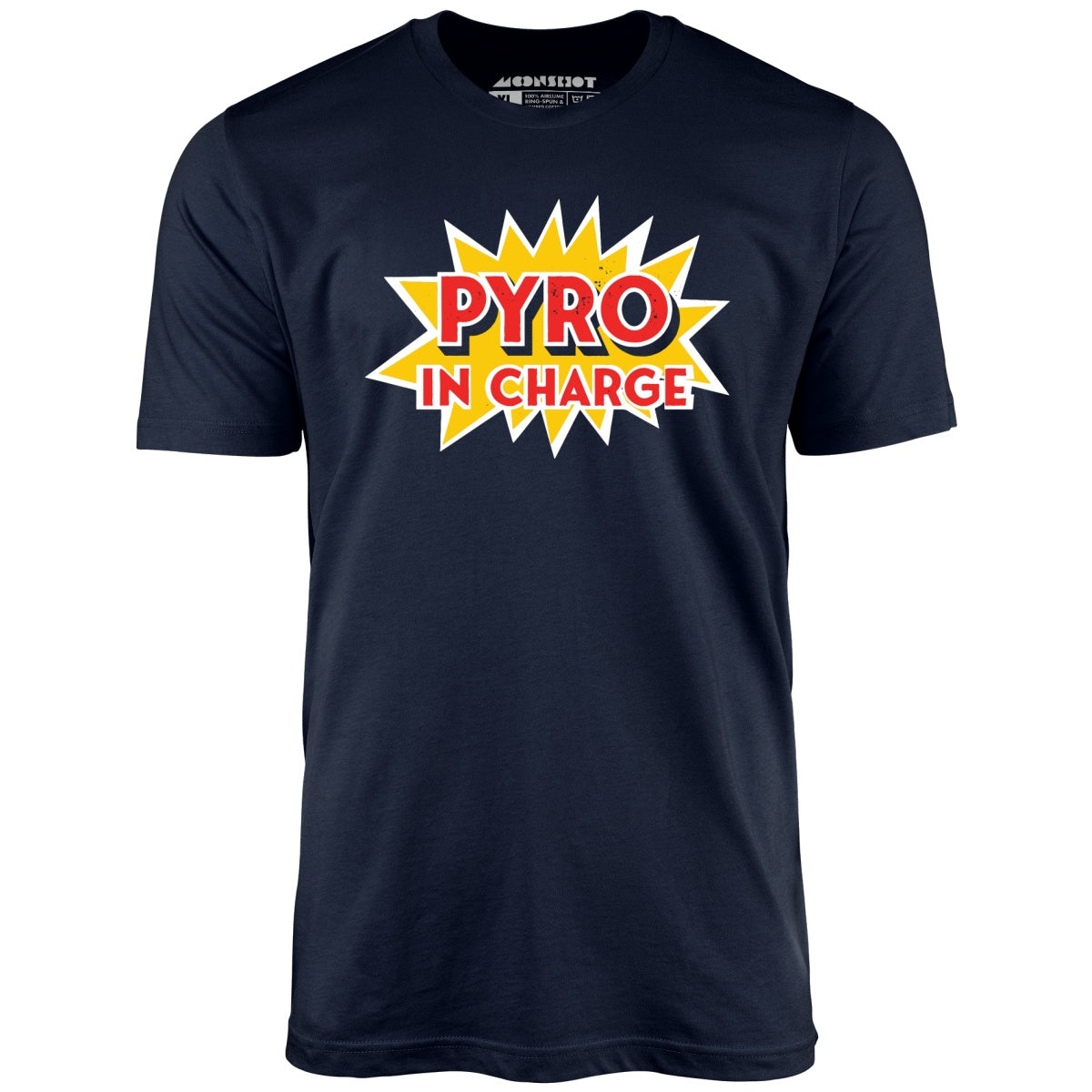 Pyro in Charge - Unisex