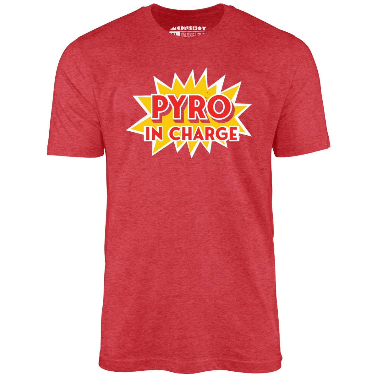 Pyro in Charge - Unisex