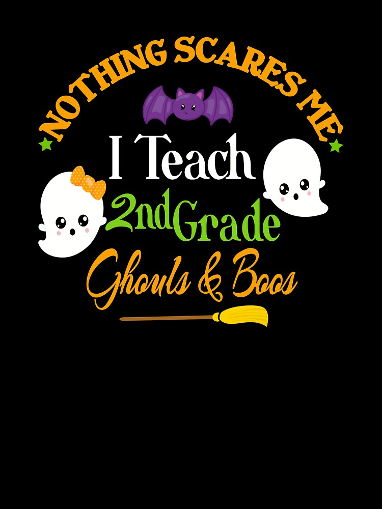Cute Halloween 2nd Grade Teacher Gift Nothing Scares Me by Sapphire Star