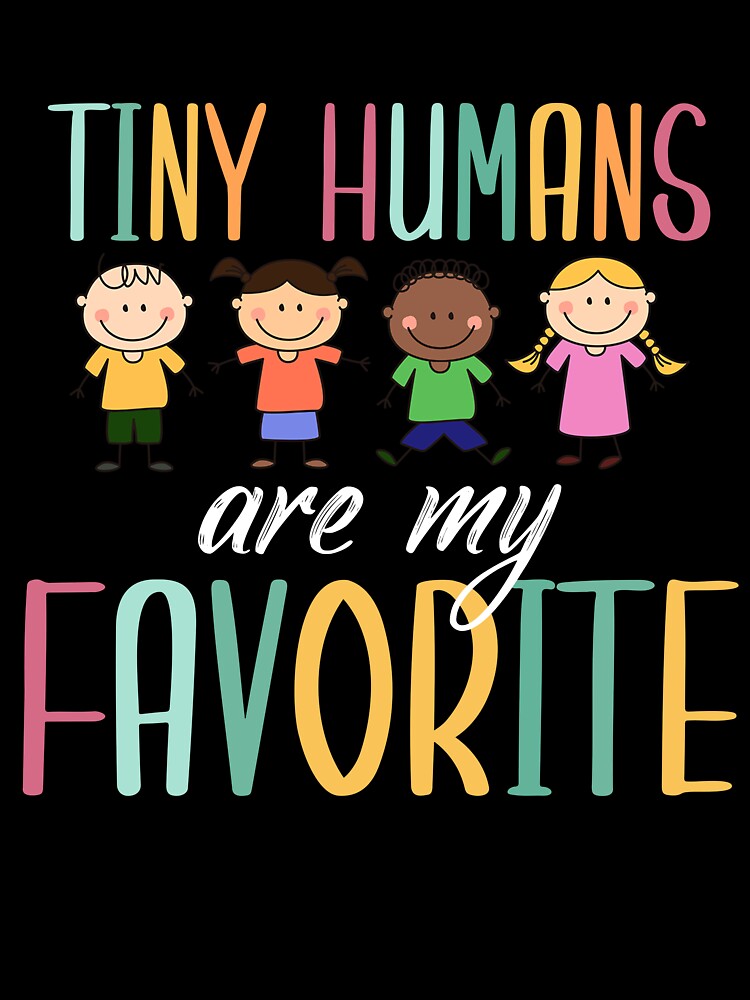 Tiny Humans Are My Favorite - Back To School by helox07101