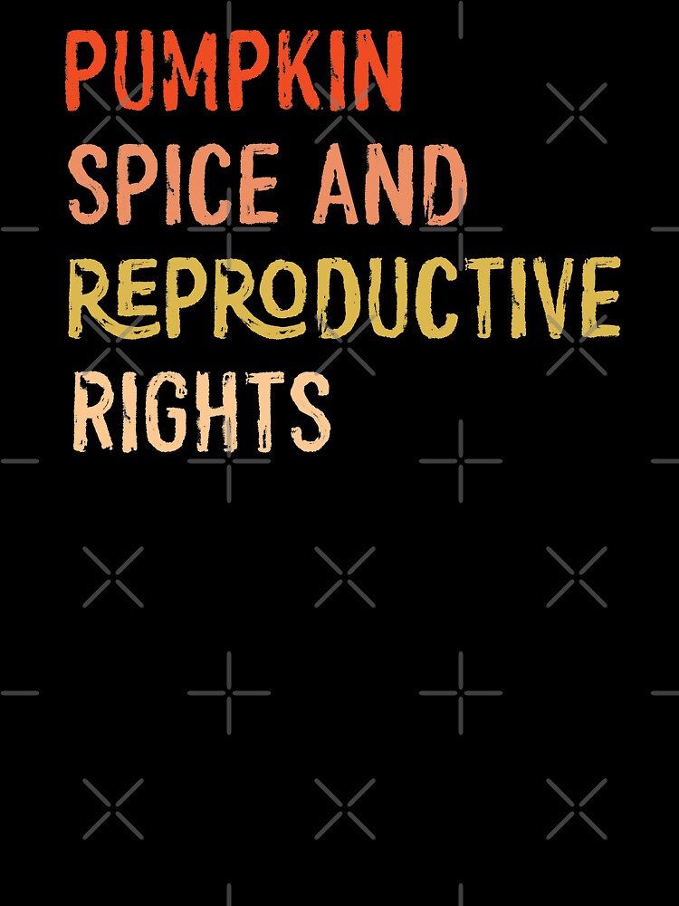 pumpkin spice and reproductive rights by OzyManDiaS90