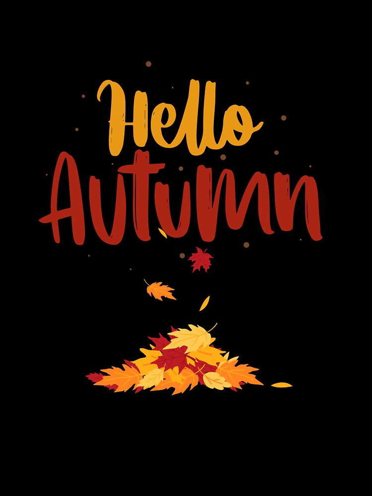 Hello Autumn by ShirtWardrobe