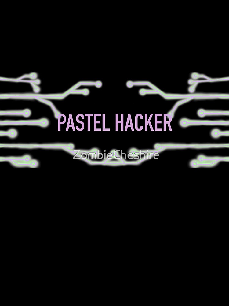 Pastel Hacker Version 1 by ZombieCheshire