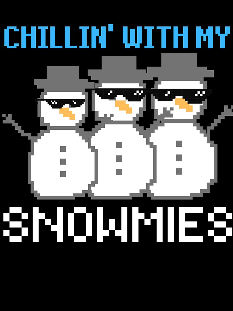 Chillin'With My Snowmies by Cansecos-shop