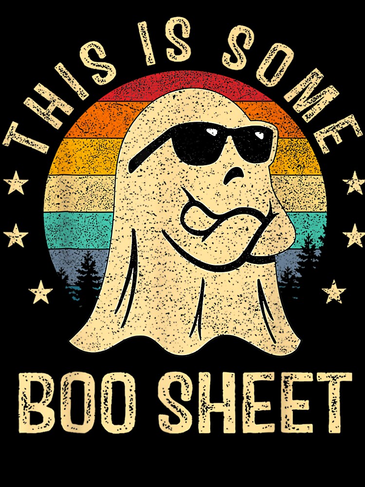 This Is Some Boo Sheet Halloween Ghost Funny by isaidhreljicr