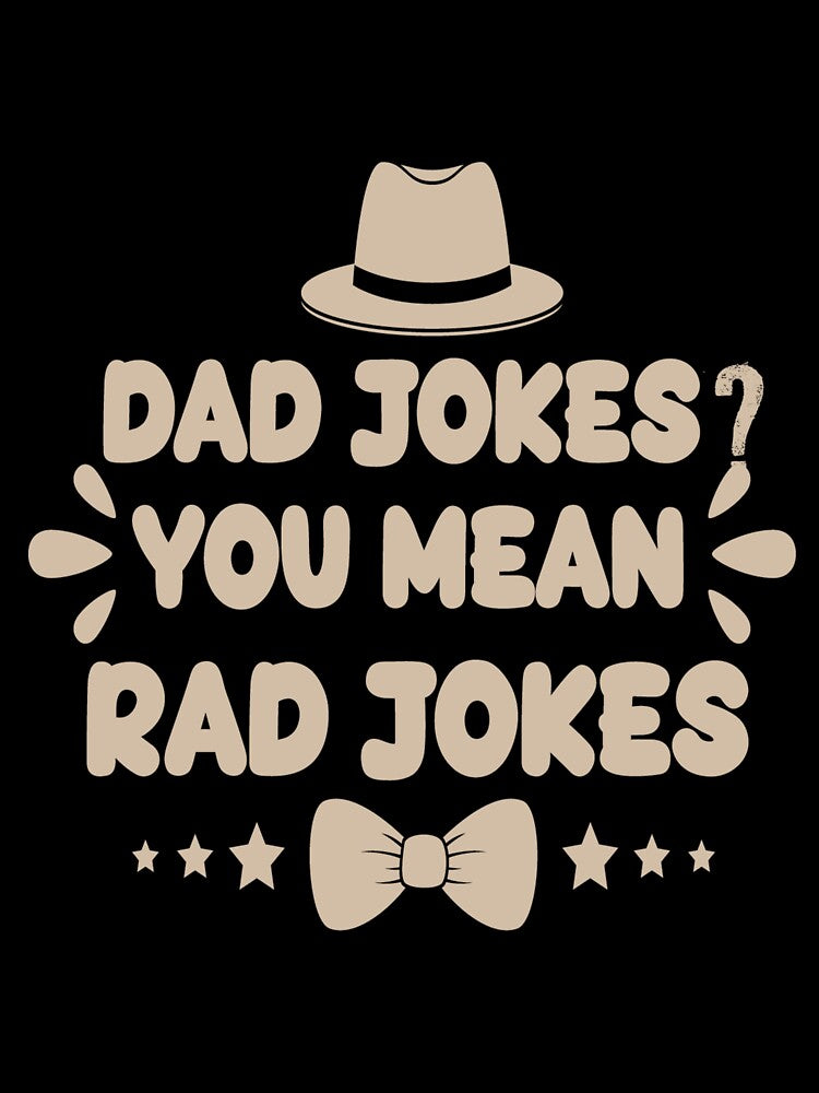 Dad jokes you mean rad jokes by Szafone