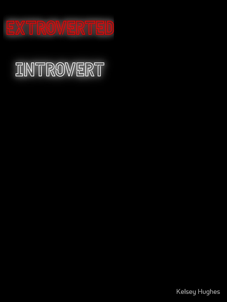 Extroverted Introvert Neon by Kelsella Designs