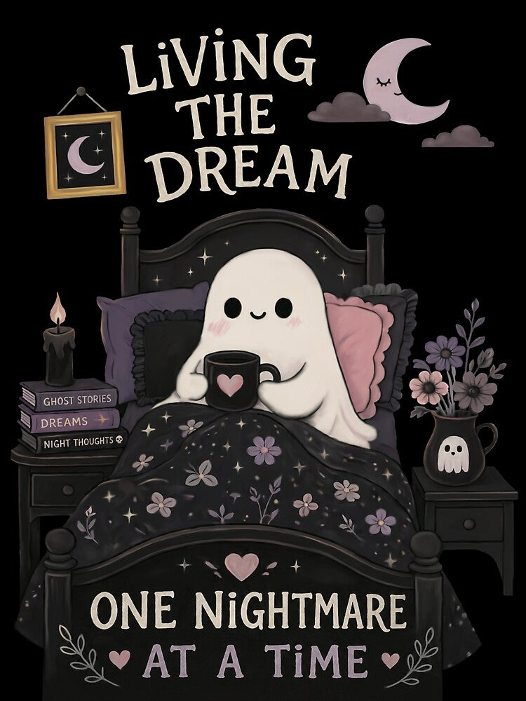 Cute ghost design - living the dream one nightmare at a time by CinematicM