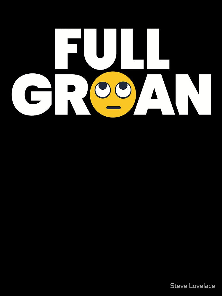 Full Groan by Steve Lovelace