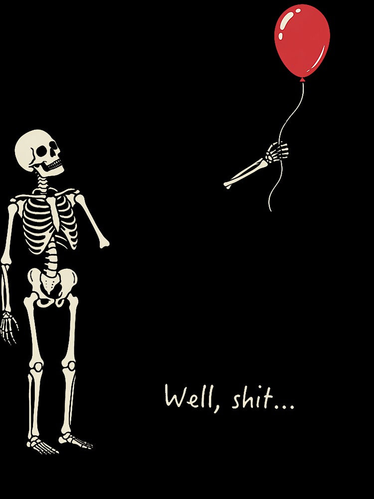 Well Shit Skeleton Balloon Dark Humor Halloween by HayleePacoch
