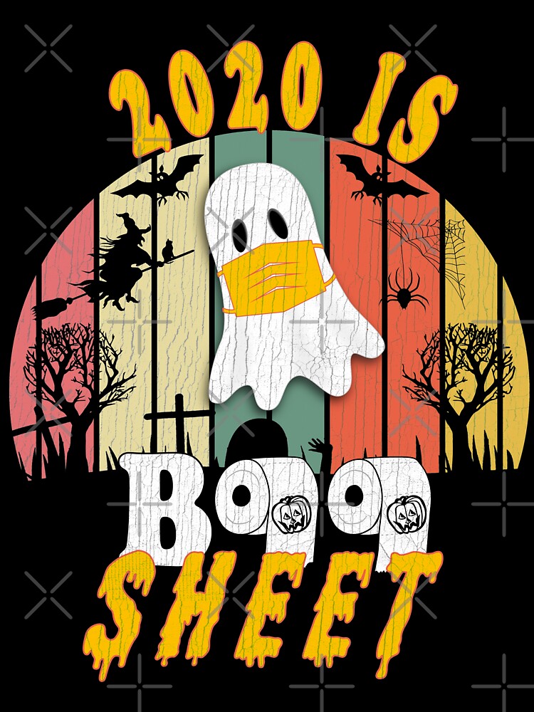 2020 Is Boo Sheet Funny Halloween Ghost Wear Mask Costumes by Authenticity-SH