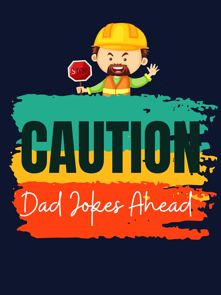 bail dad jokes ahead by Emma Studio