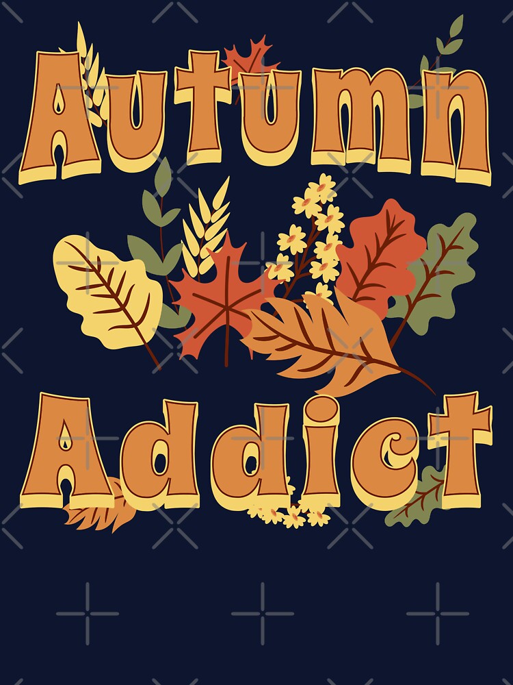 Autumn Addict Colorful Fall Vibes Leaf Design by Odetee