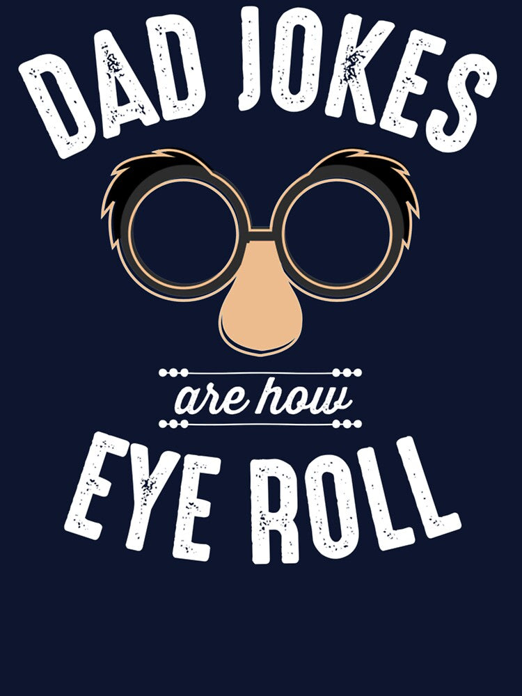 Dad Jokes Are How Eye Roll Funny by AbnerEvans