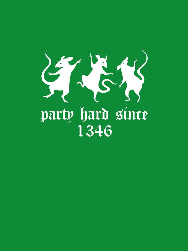 Party hard since 1346 by Arcane Paladin