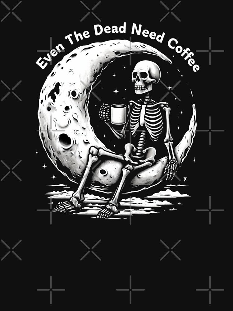 Even the Dead Need Coffee – Skeleton on the Moon by -justb-