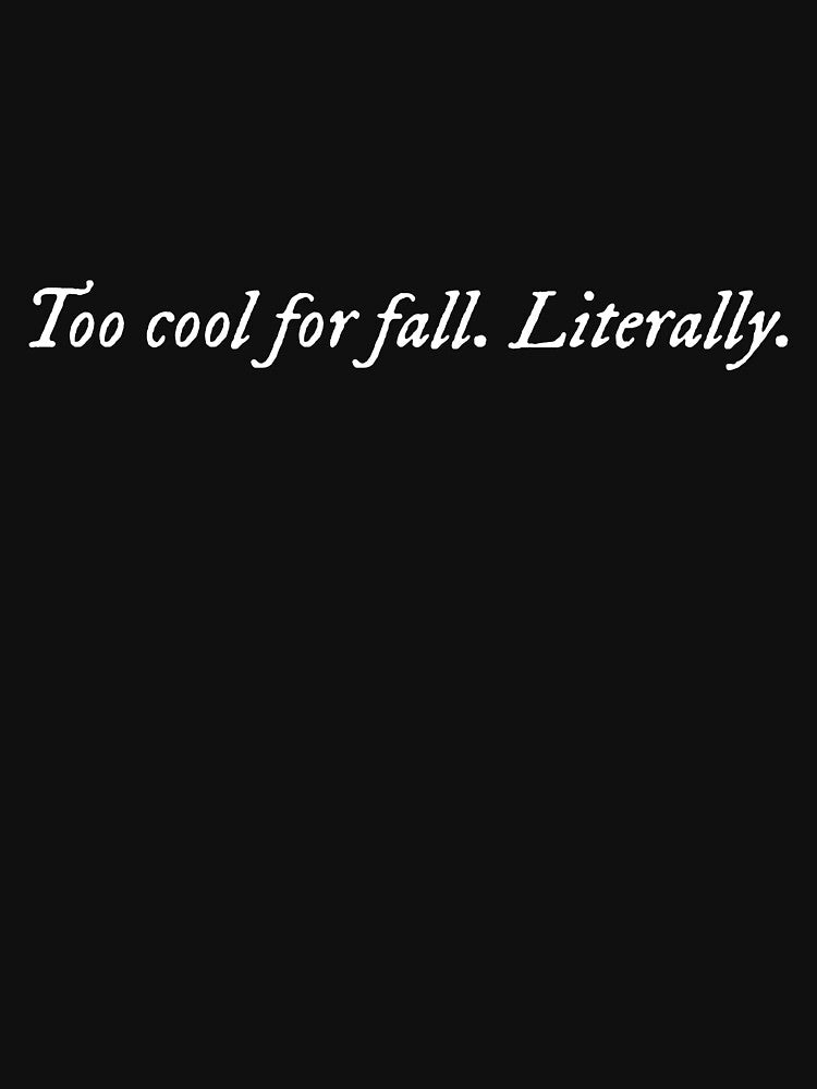 Too Cool For Fall Literally Autumn Clothes by SisPS-Shop