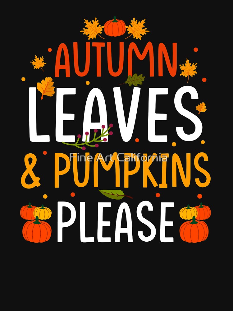 Autumn leaves and pumpkin please by Fine Art California