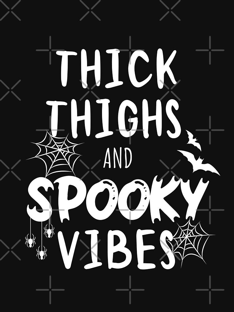 Thick Things And Spooky Vibes by Equitees