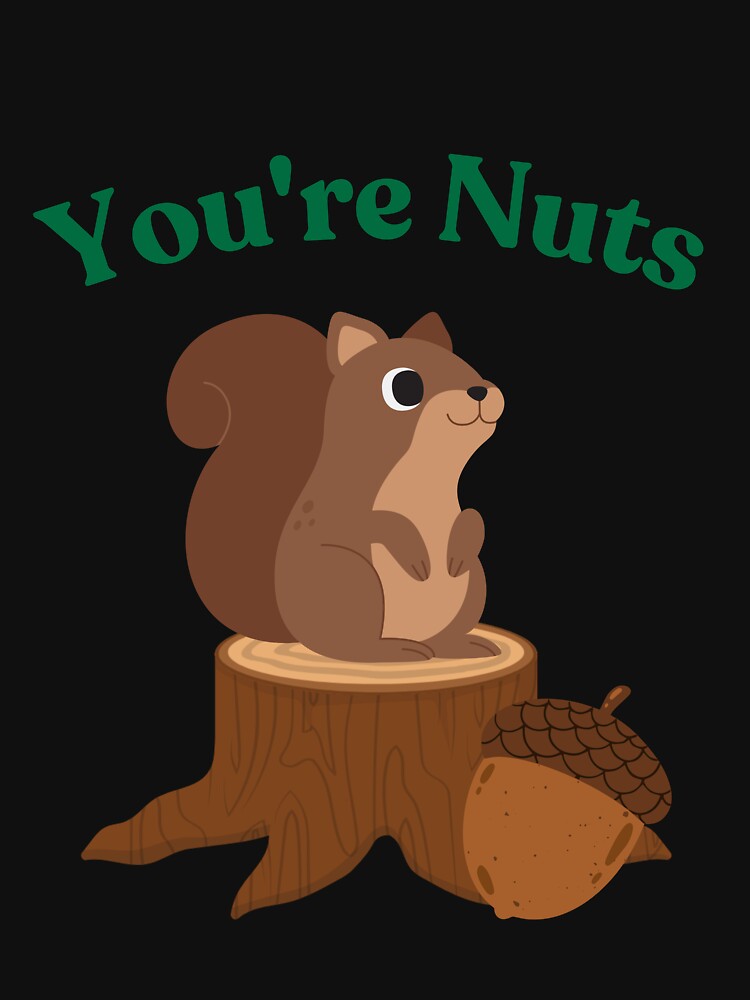You're Nuts by SAGA Creations
