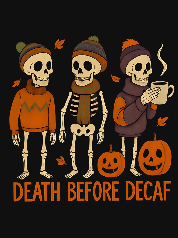 Death Before Decaf Fall Skeletons by thestormydae