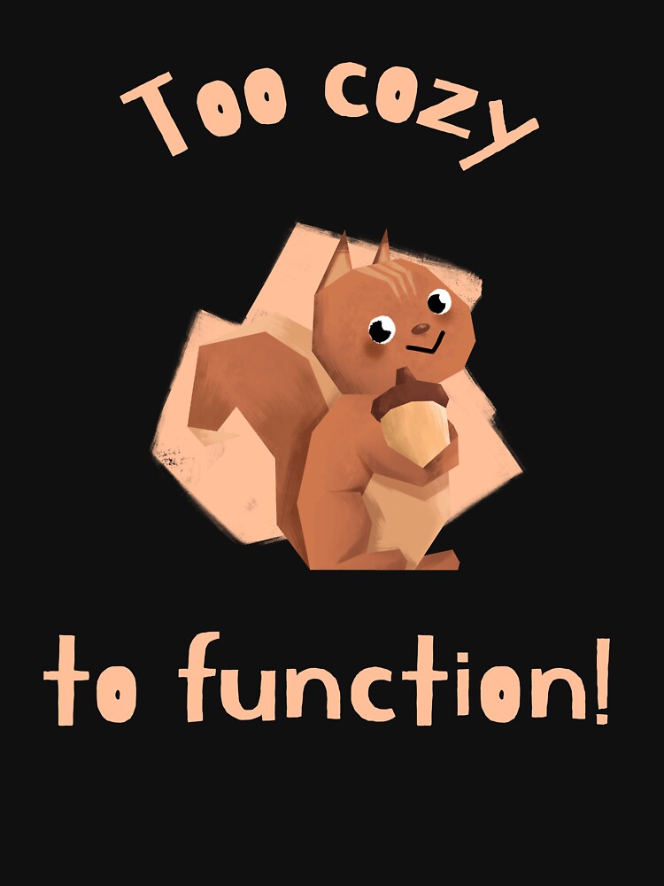 Too Cozy To Function Relaxing Autumn by SisPS-Shop
