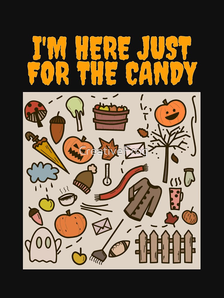 Im here just for the candy 2 by CreativeFrog