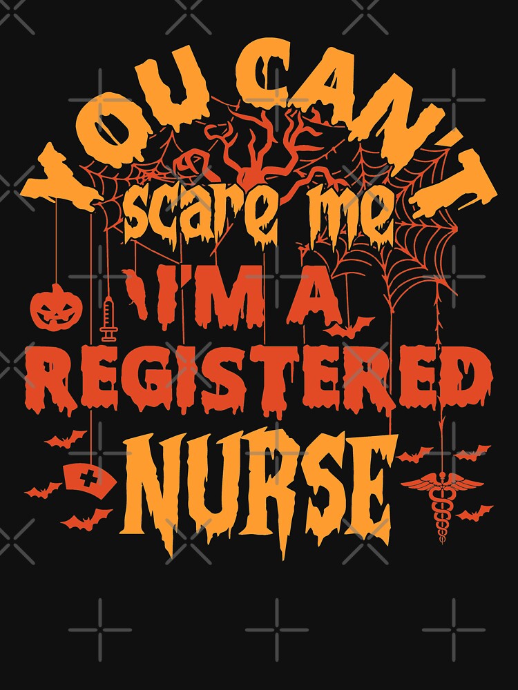 You Can't Scare Me I'm A Registered Nurse Halloween Design - Nurse Boo Crew by AR Studios