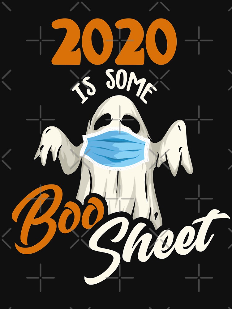 2020 Is Some Boo Sheet Funny Halloween Ghost by tshirtexpressiv