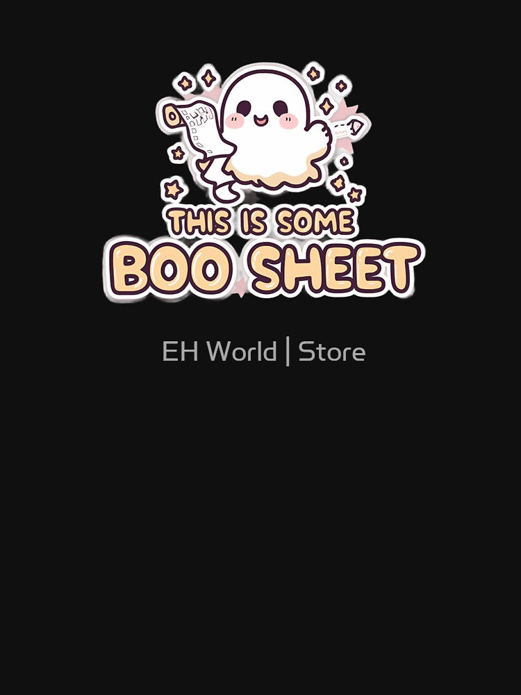 This Is Some Boo Sheet | Funny Cute Halloween Ghost Design by EH World | Store