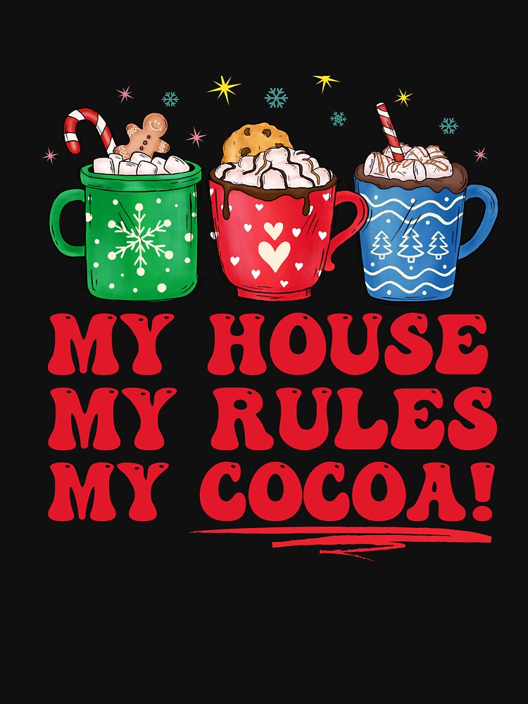 My house my rules my cocoa by EvergreenWhimsy