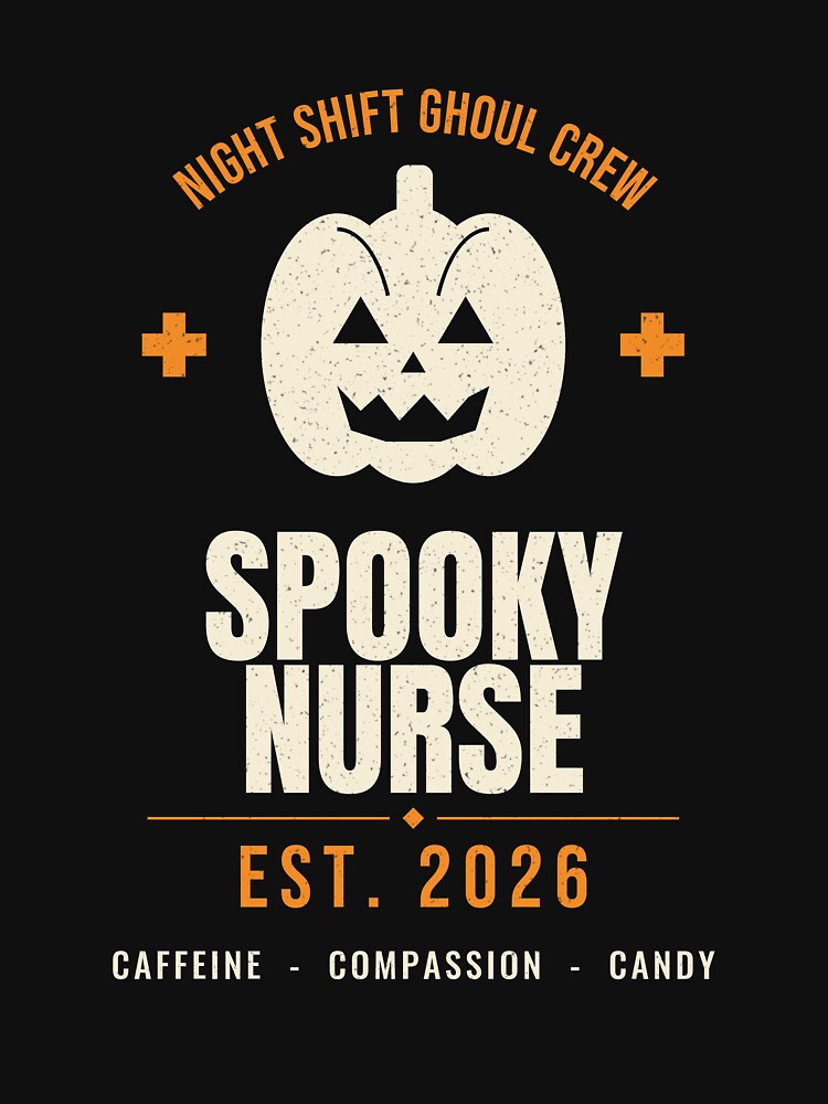 Spooky Nurse 2026 Night Shift Ghoul Crew by PeaksAndPrints