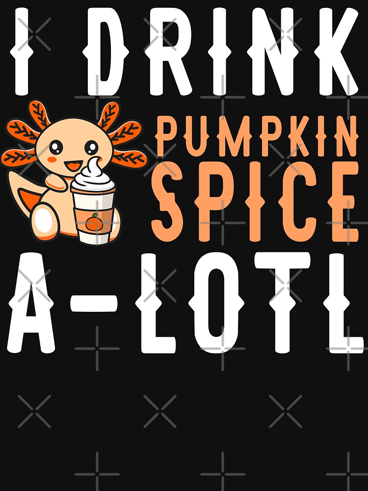 Cute Kawaii Orange Axolotl Drink Pumpkin Spice A-Lotl by eternallygifted