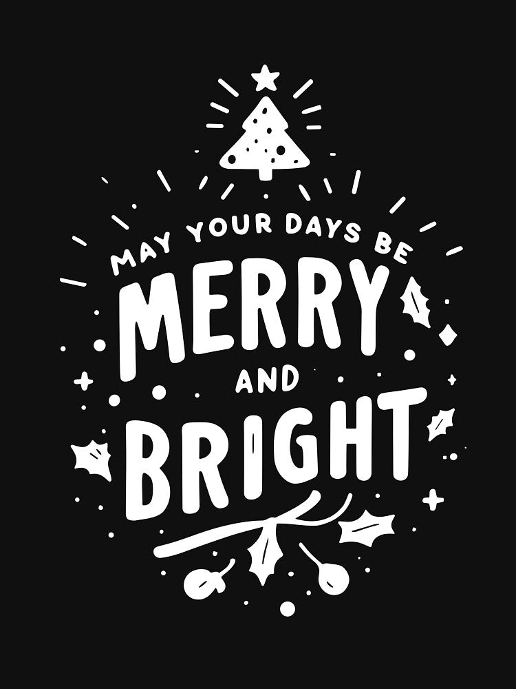 May Your Days Be Merry and Bright by Frank Ring