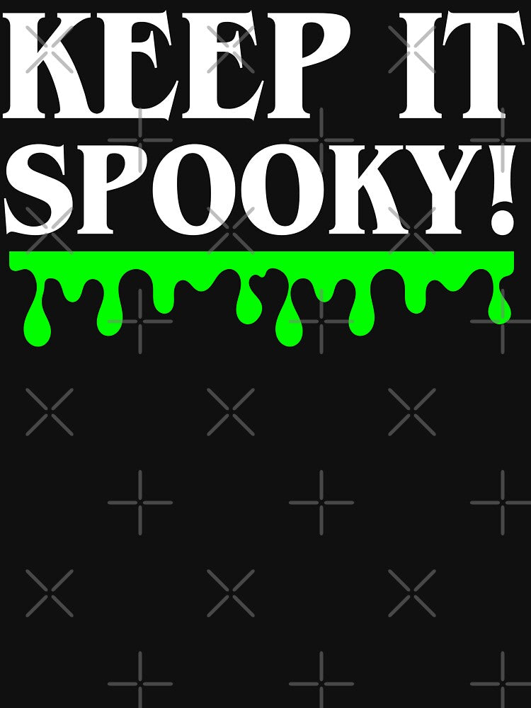 Keep It Spooky! by ereyeshorror