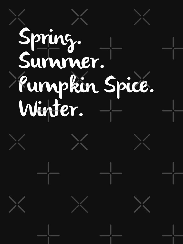 Spring Summer Pumpkin Spice Winter by hadicazvysavaca