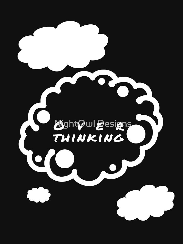 Overthinking by NightOwl Designs