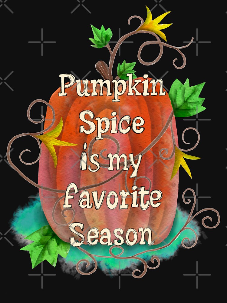 Pumpkin spice is my favorite season II by taby2you