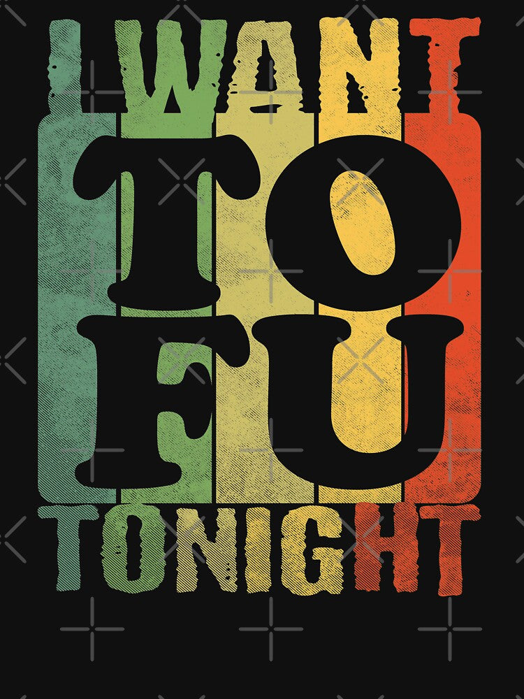 I Want Tofu Tonight Retro Vintage Blend T-Shirt by Daily Grind 19