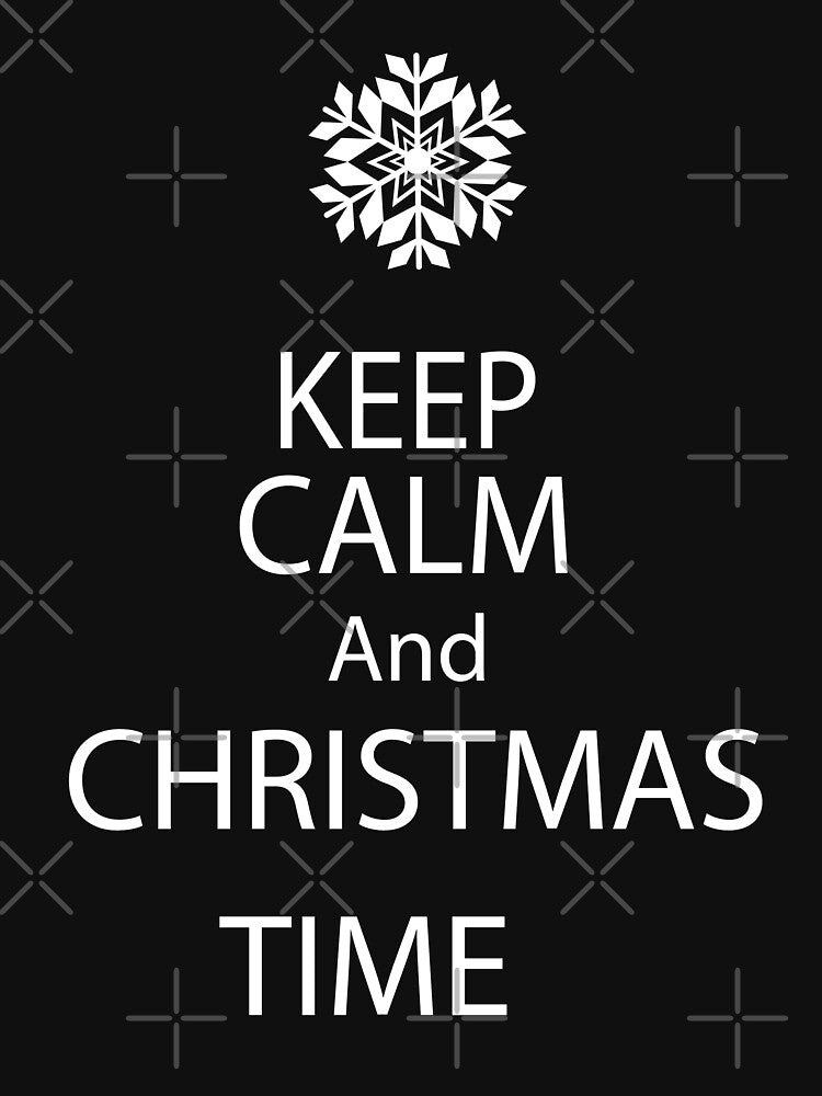 Keep Calm And Christmas Time by URBANBOX