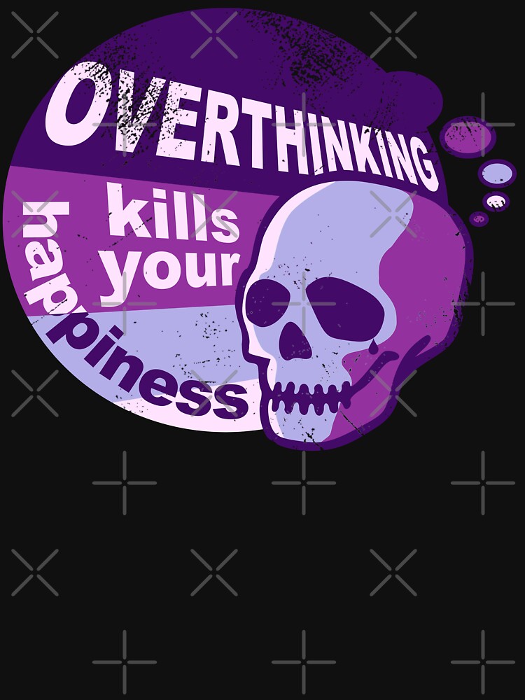 Overthinking kills your happiness Purple retro style  | worn by Skulls & Calaveras