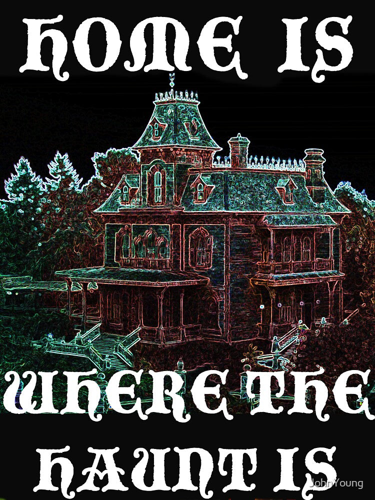 Home Is Where The Haunt Is by JohnYoung