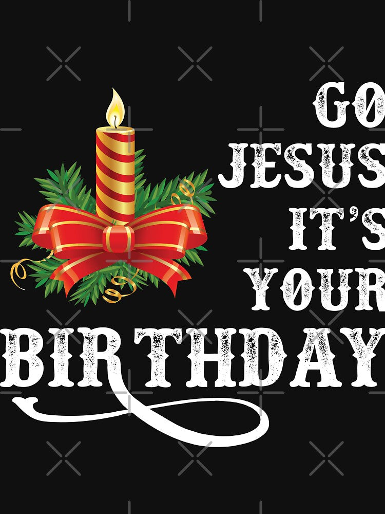 Go Jesus Its Your Birthday Christmas by URBANBOX