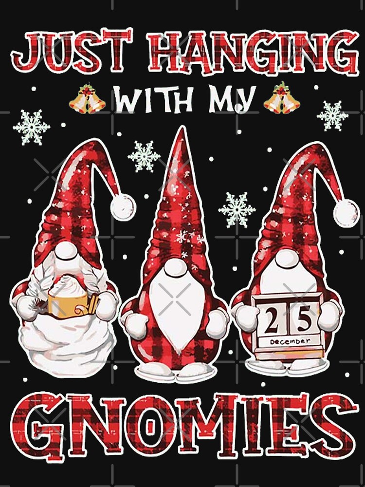 Just Hanging With My Gnomies Santa Gnome Christmas by AsTrooArts