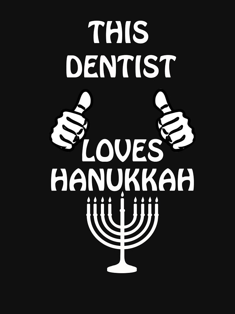 Dentist Hanukkah funnyshirt by drimel