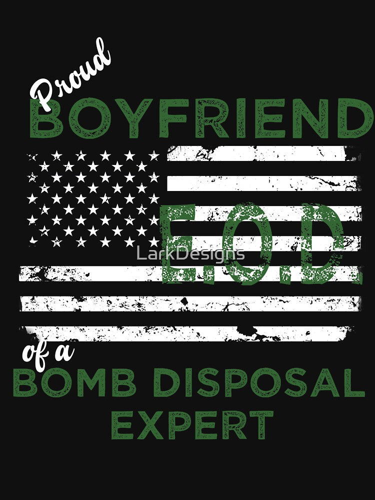 Proud Boyfriend of a Bomb Disposal Expert EOD by LarkDesigns
