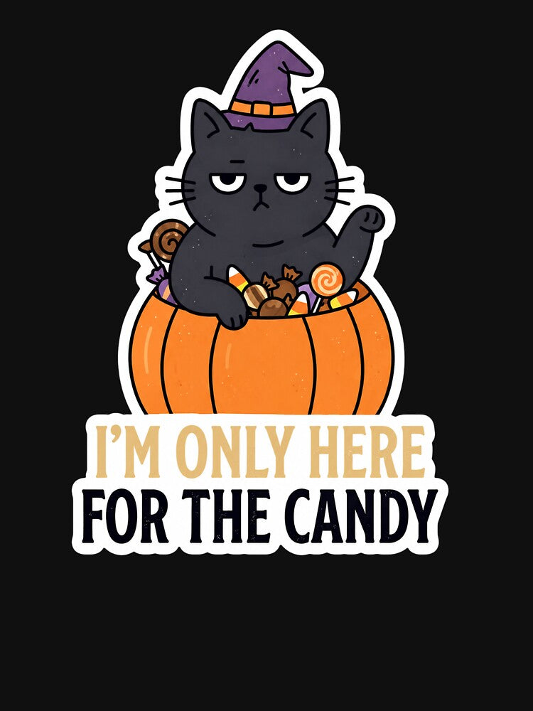 Halloween - I'm only here for the candy by Presents For The Dead