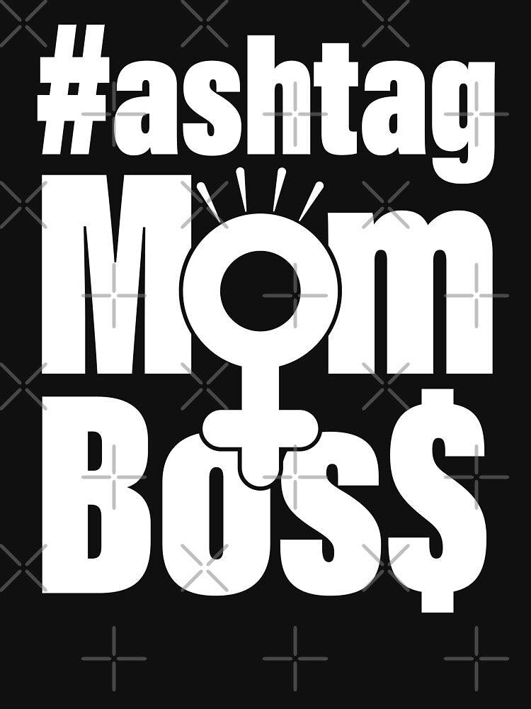 Hashtag Mom Boss The Joys of Being A Mother by GravitiTees