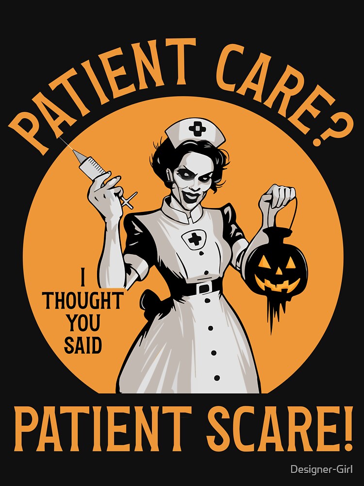 Spooky Nurse Halloween "Patient Care? Patient Scare!" Nursing Vintage by Designer-Girl